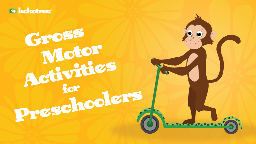 gross-motor-skills-and-activities-for-preschoolers-kokotree