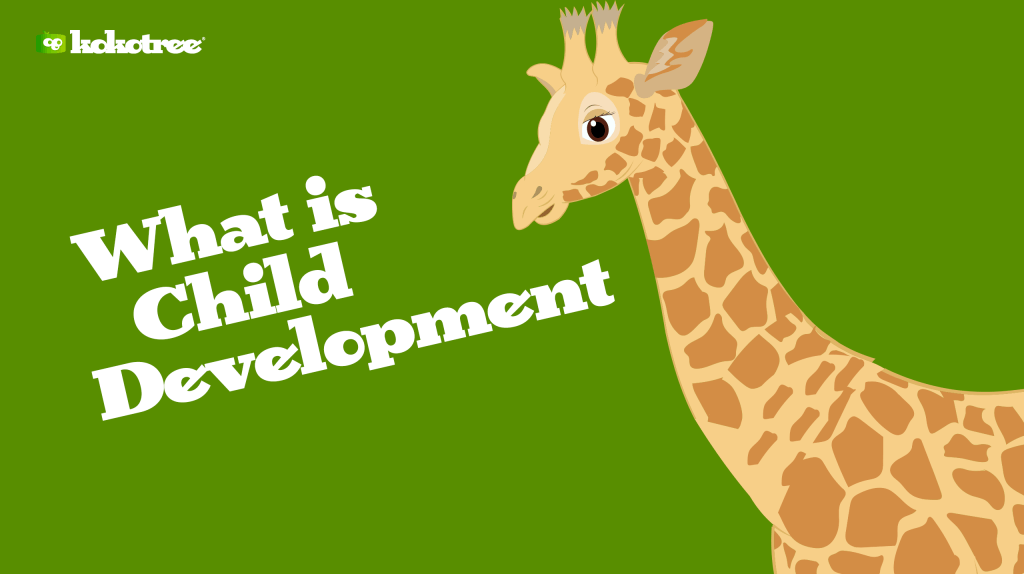 What Is Child Development Kokotree