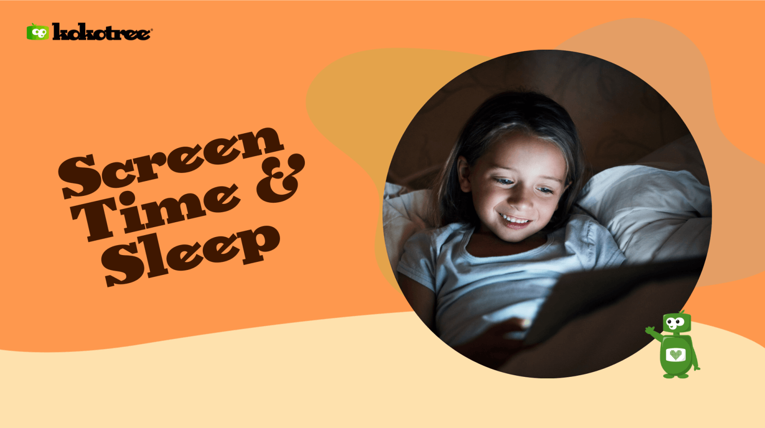 Screen Time and Sleep. Toddlers and Preschoolers Kokotree