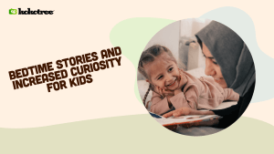 Bedtime Stories and Increased Curiosity for Kids