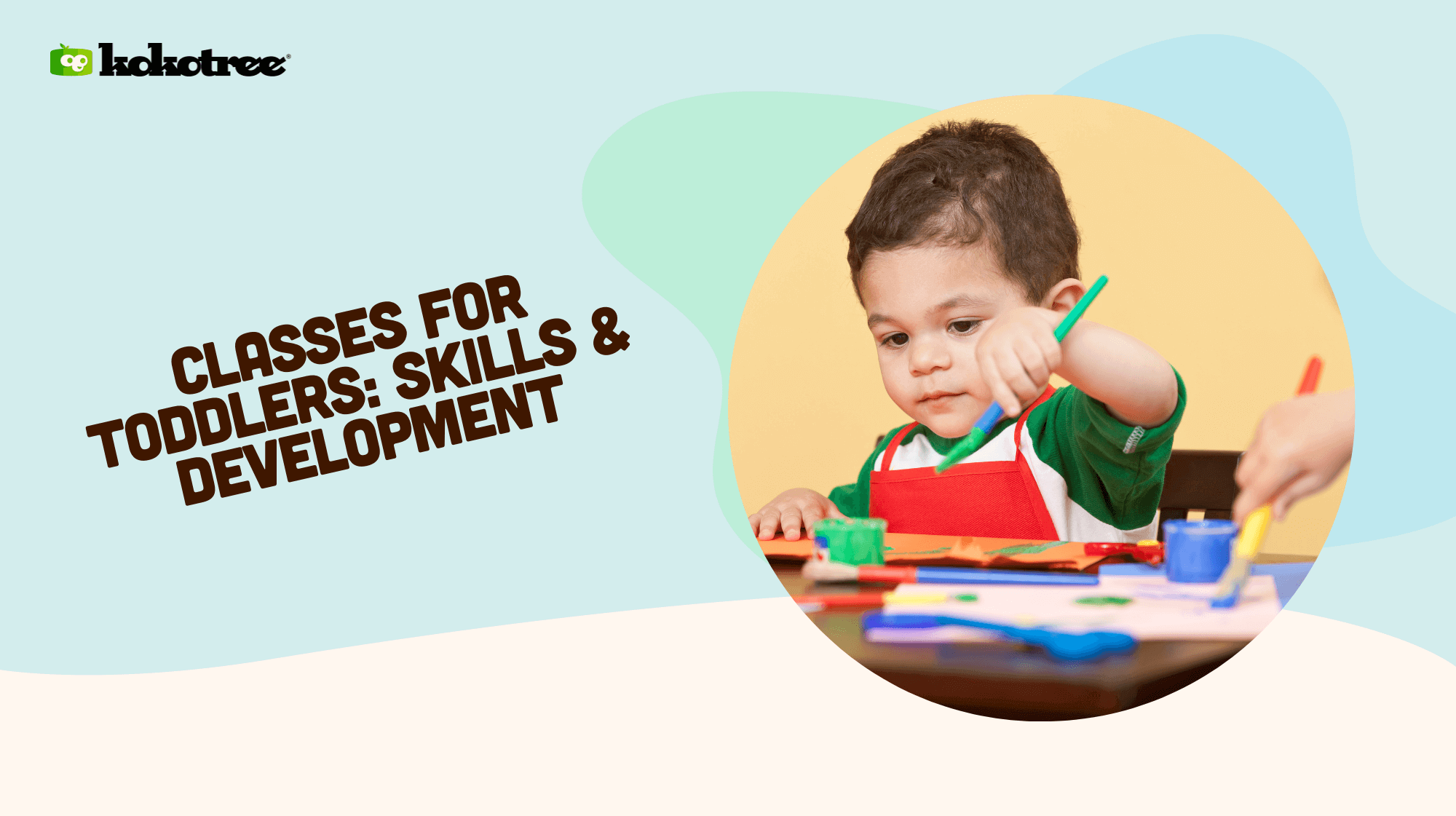 Classes for Toddlers: Skills & Development - Kokotree