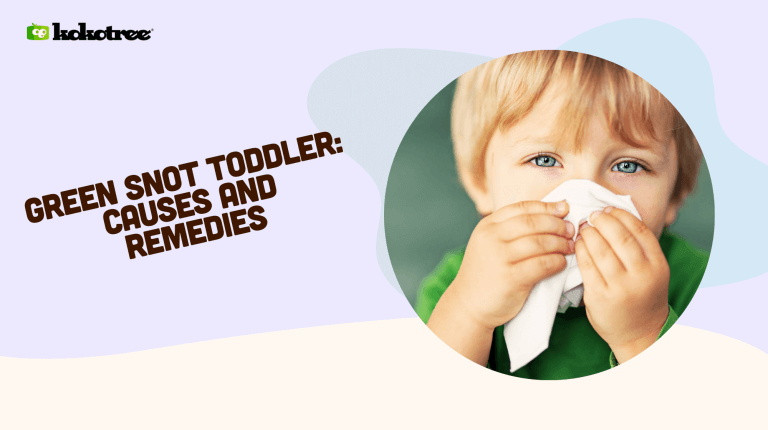 green snot toddler causes and remedies