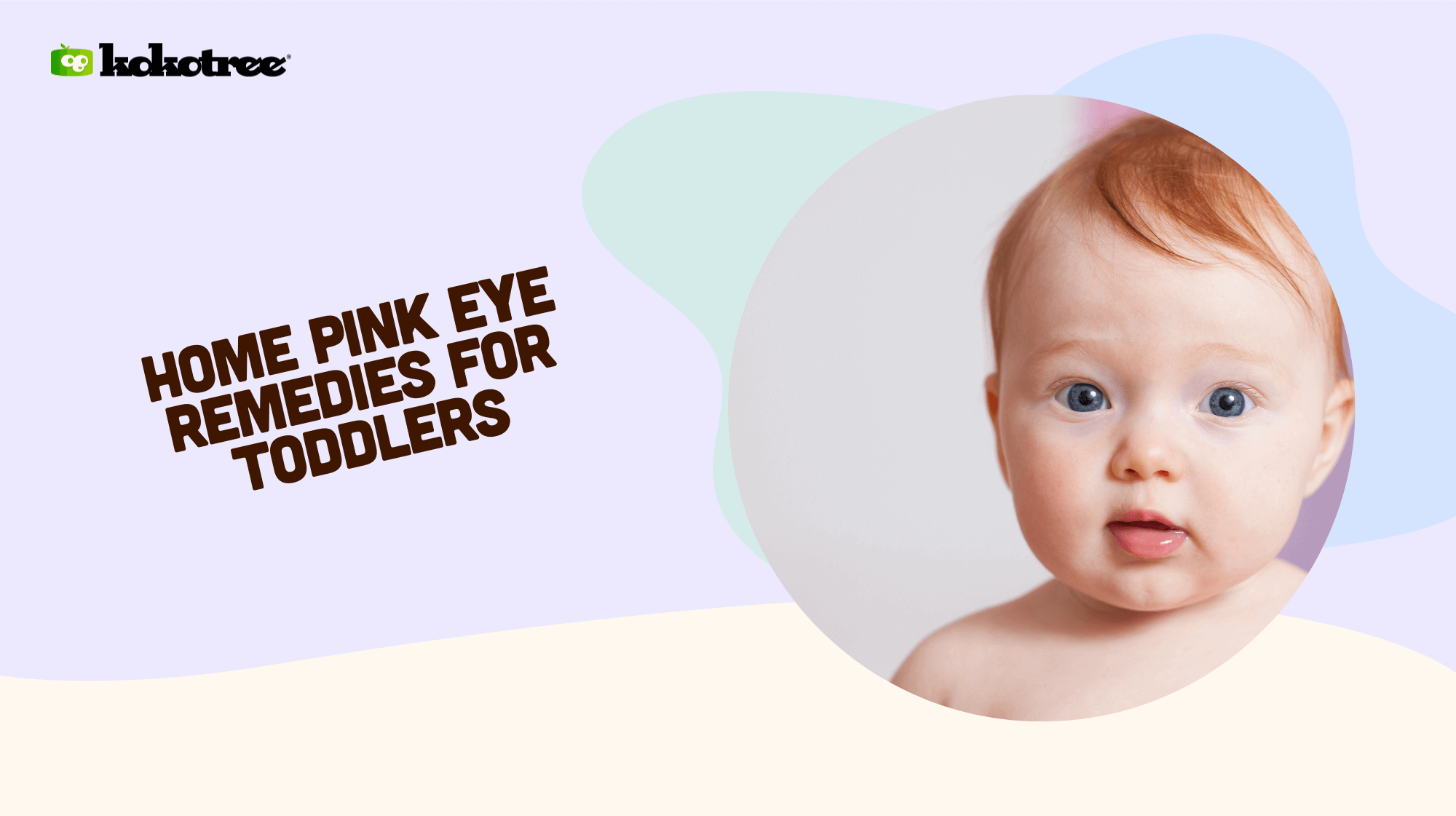 Home Pink Eye Remedies for Toddlers Kokotree