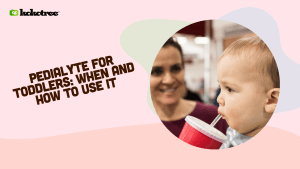 Pedialyte for Toddlers: When and How to Use It
