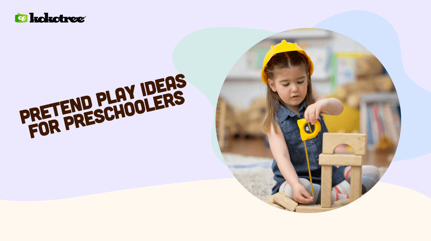 Pretend Play Ideas for Preschoolers - Kokotree