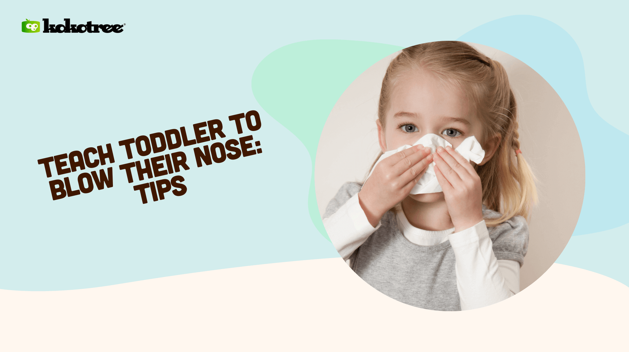 teach-toddler-to-blow-their-nose-tips-kokotree