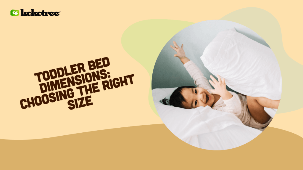 Toddler Bed Dimensions Choosing the Right Size Kokotree