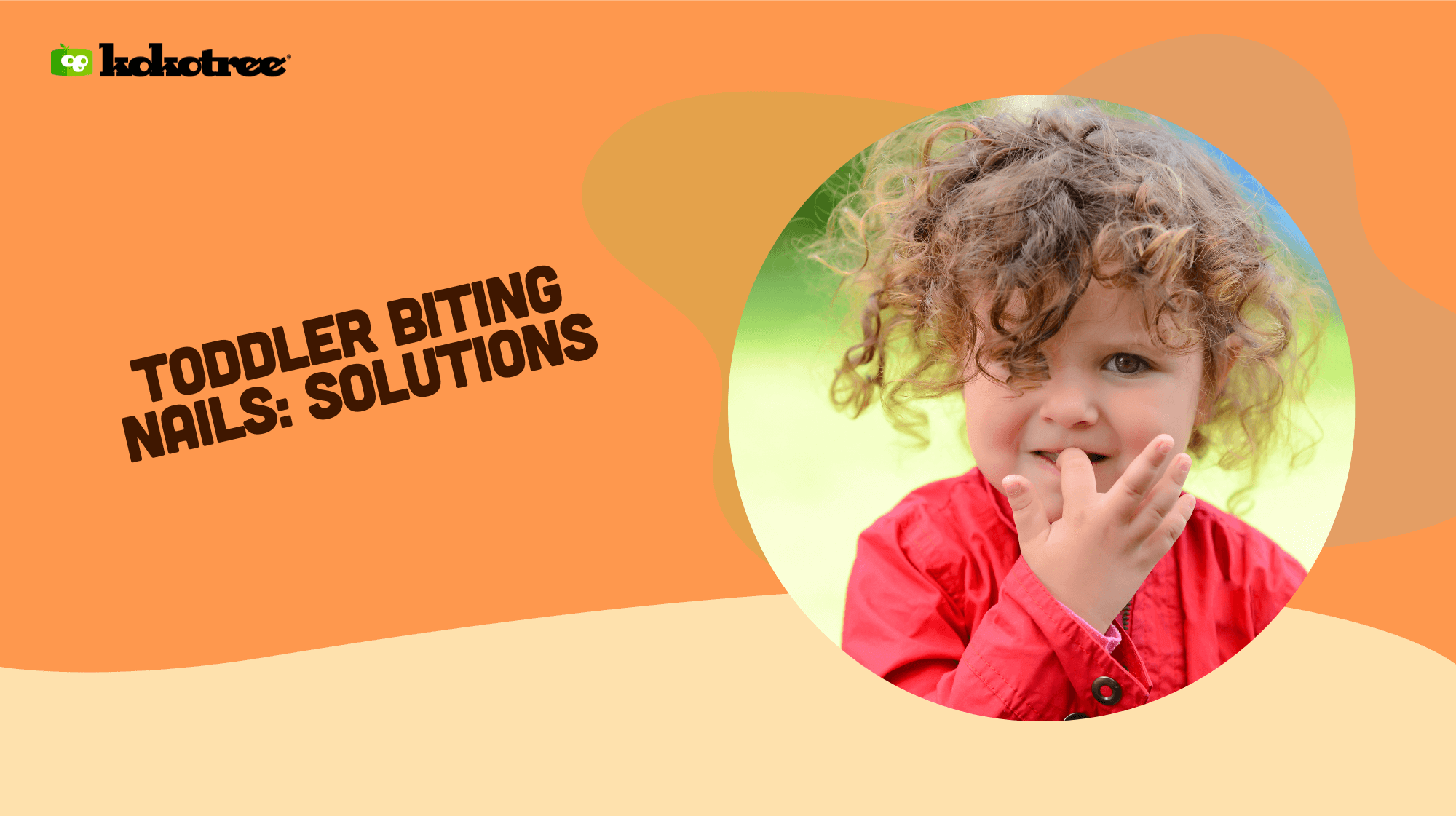 Toddler Biting Nails Solutions Kokotree