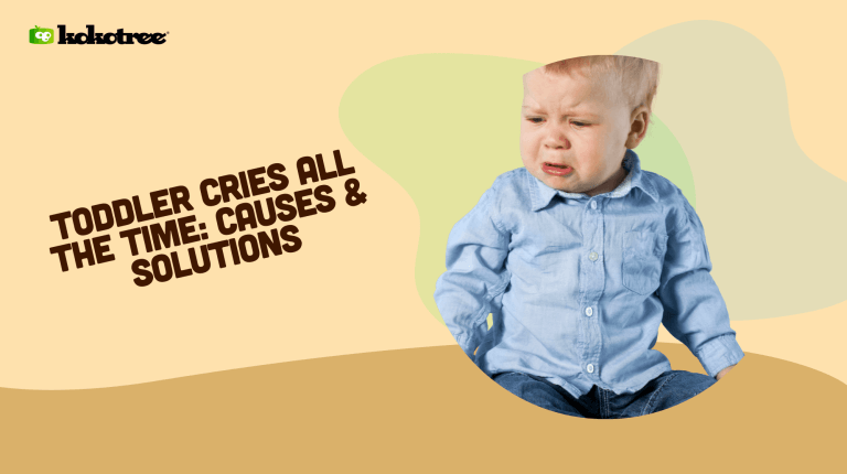 toddler cries all the time causes solutions
