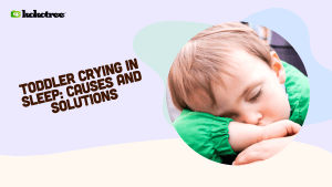 Toddler Crying in Sleep: Causes and Solutions