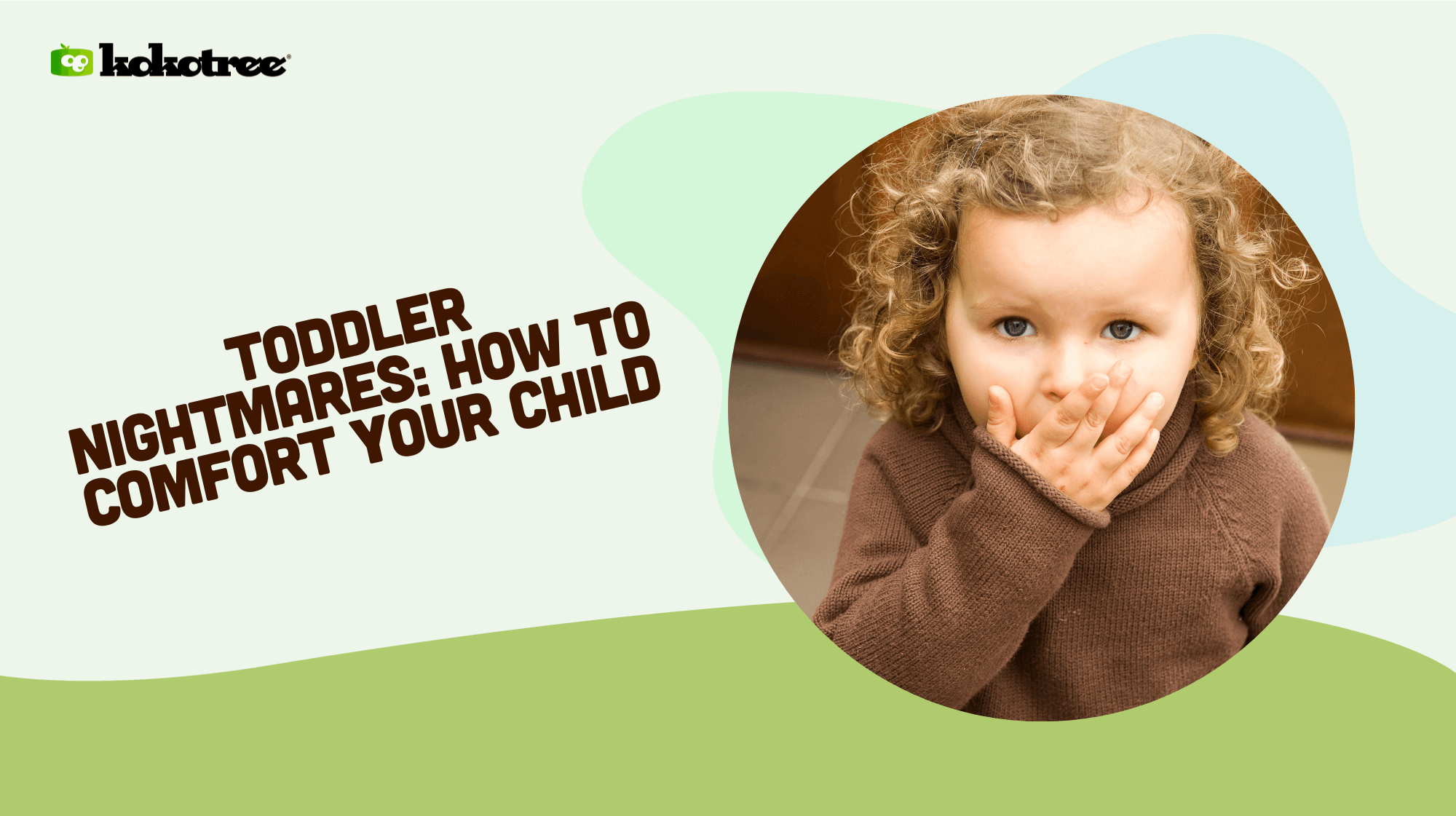 Toddler Nightmares How to Comfort Your Child Kokotree