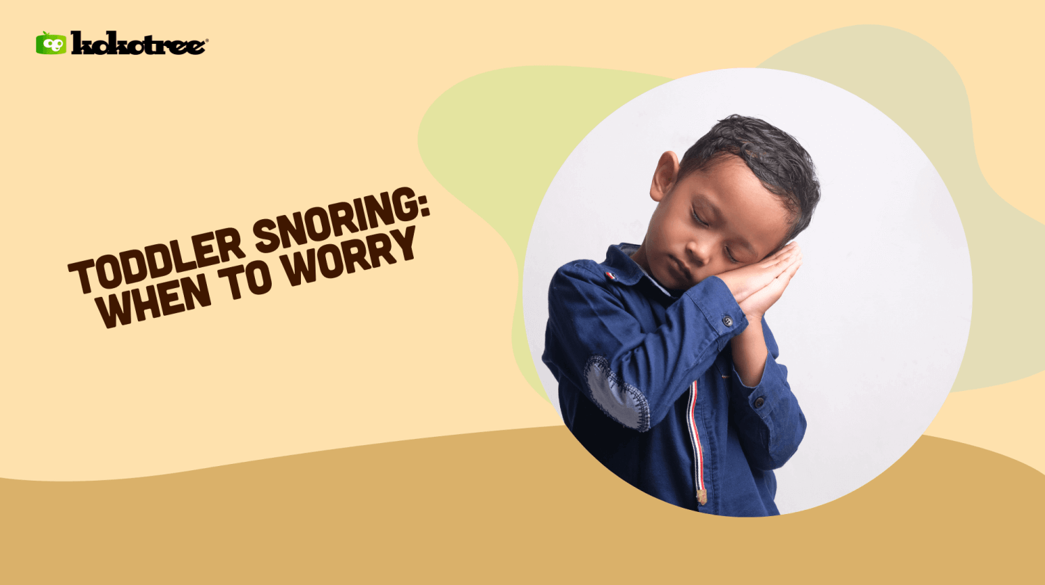 Toddler Snoring When to Worry Kokotree