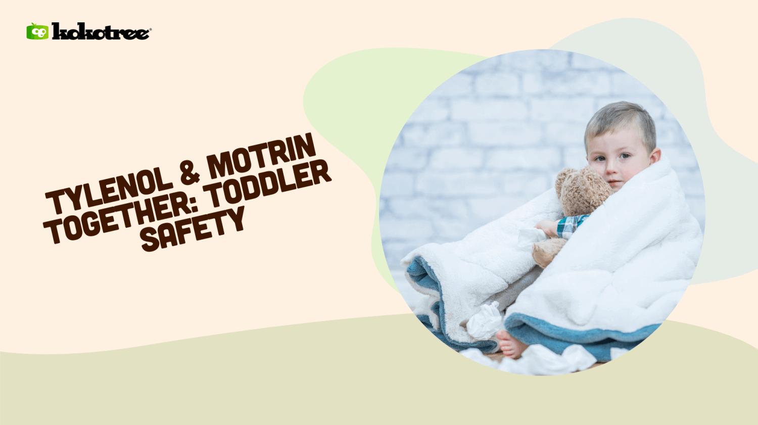 Tylenol & Motrin Together Toddler Safety Kokotree