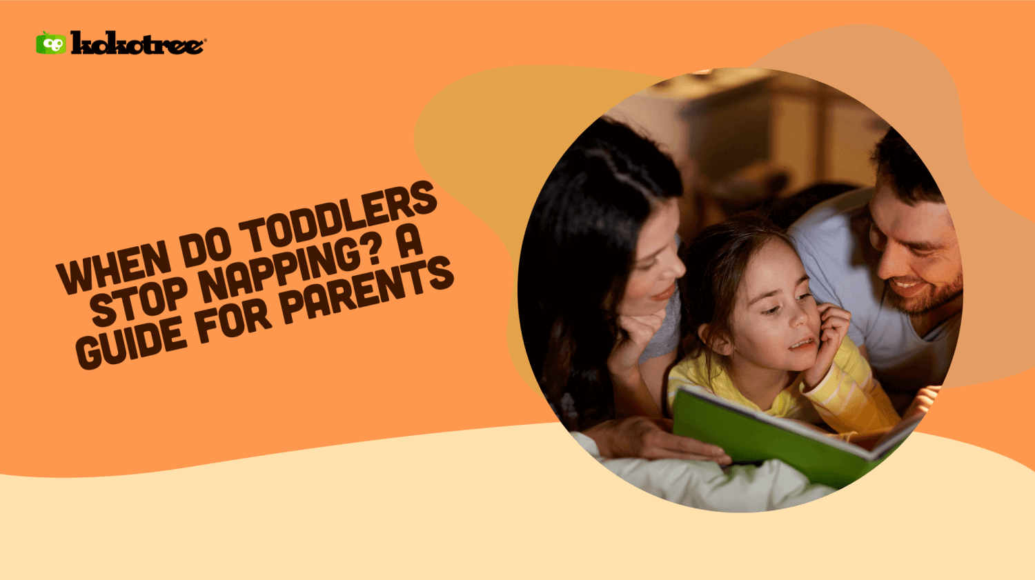 When Do Toddlers Stop Napping? A Guide - Kokotree