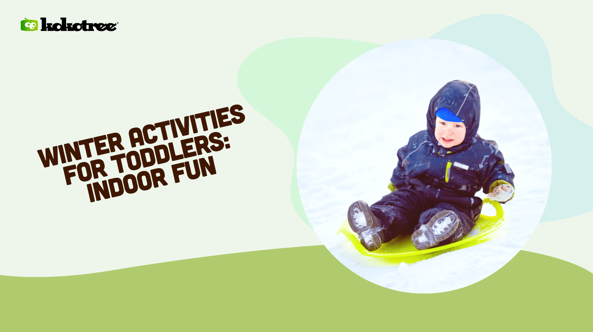 Winter Activities for Toddlers Indoor Fun Kokotree