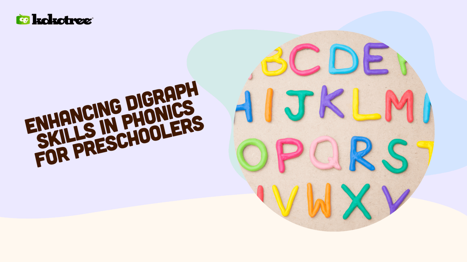 Enhancing Digraph Skills in Phonics for Preschoolers - Kokotree