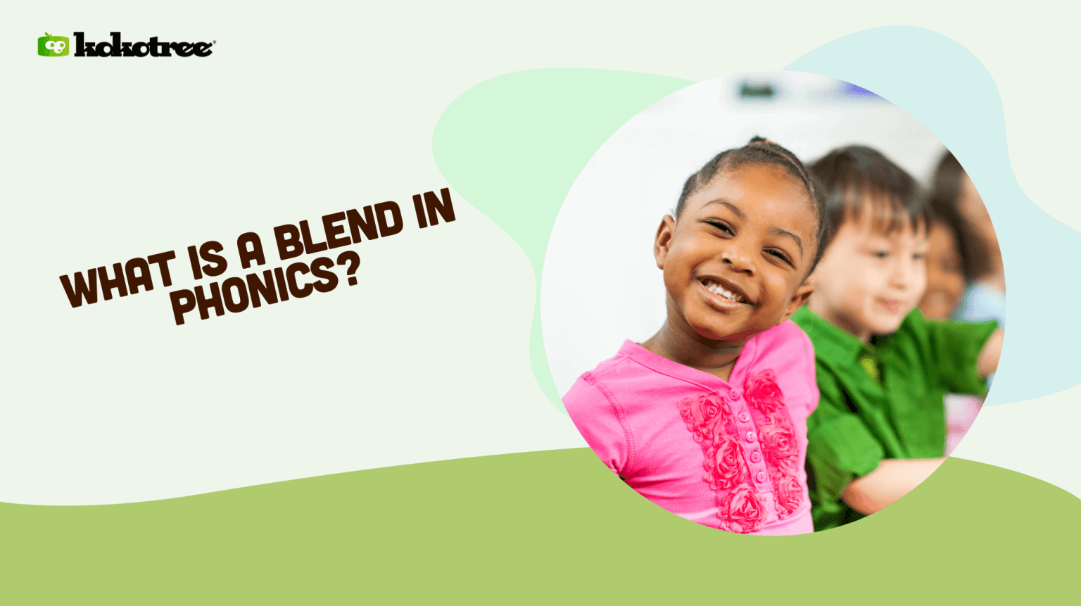 What Is A Blend In Phonics? - Kokotree