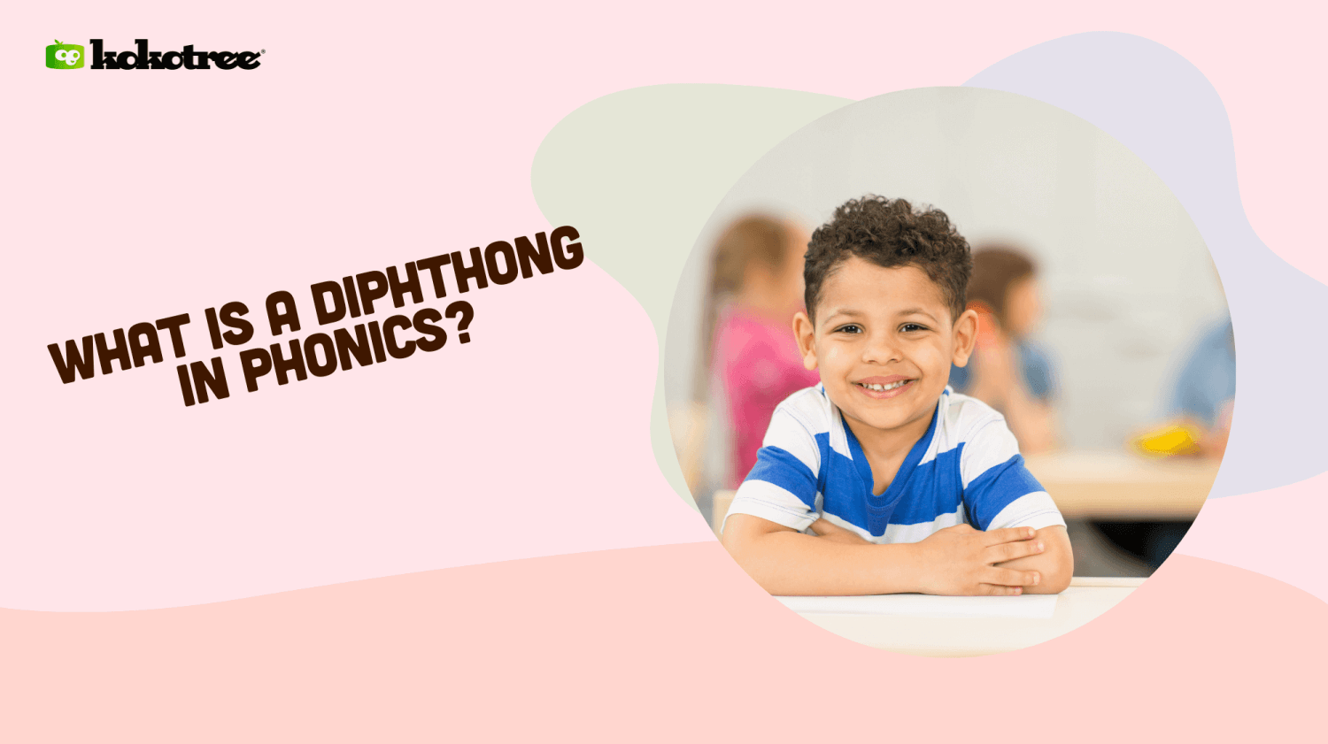 What is a Diphthong in Phonics? - Kokotree