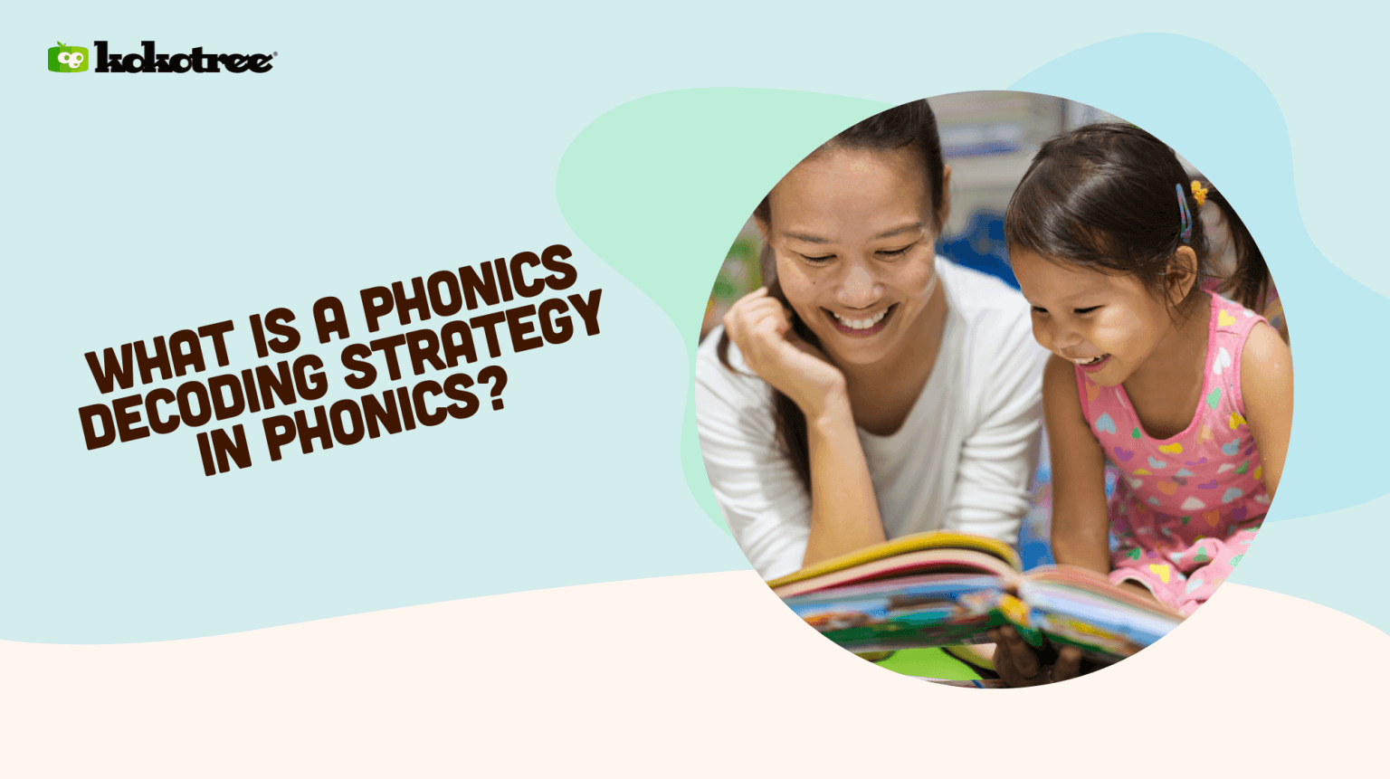 What is a Phonics Decoding Strategy in Phonics? - Kokotree