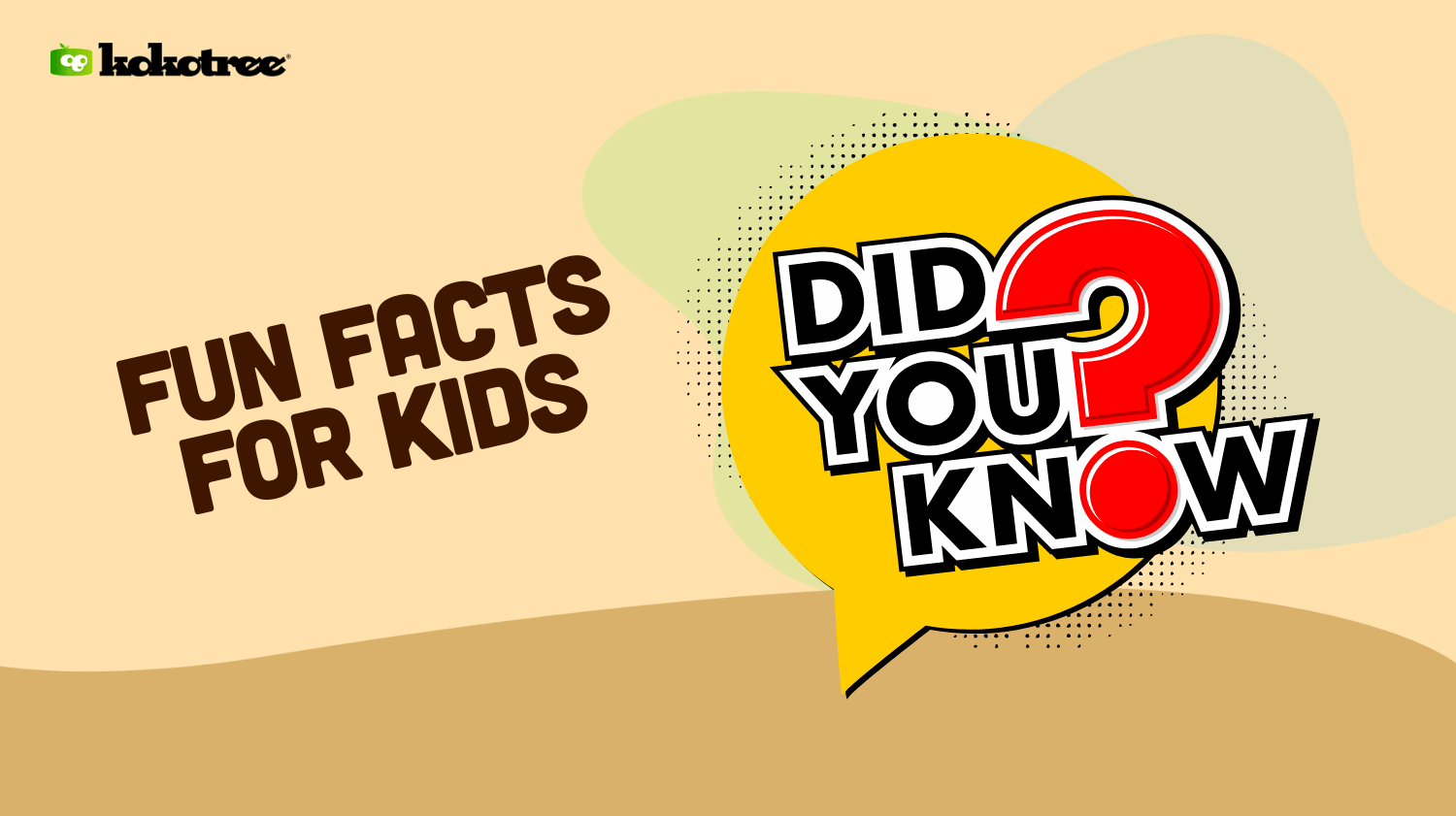 Fun Facts for Kids. Children's Fun Facts Kokotree